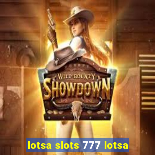 lotsa slots 777 lotsa